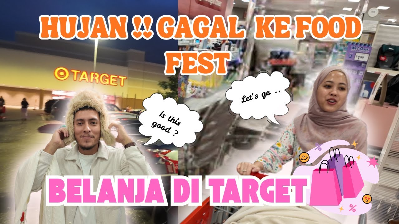 GAGAL KE ASIAN FOOD FEST KARENA HUJAN | PERGI BELANJA KE TARGET