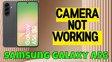 Samsung Camera Problem || Camera not Working Samsung Galaxy A56 -- Quick Tutorial