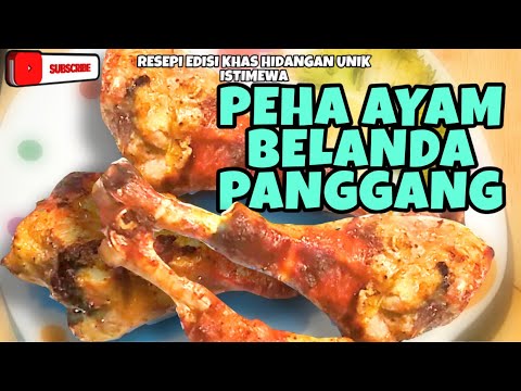Peha Ayam Belanda Panggang Resepi Hidangan Unik Istimewa Edisi Khas Youtube