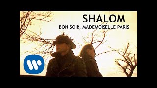 Video thumbnail of "Shalom - Bon soir, mademoiselle Paris (Official video)"