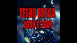 tecno brega 2000 2001