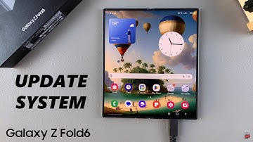 How To Update Samsung Galaxy Z Fold 6
