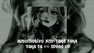 Automotive XM- Taka Taka Taka Ta || speed up Resimi