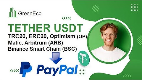 How to Transfer Tether USDT to PayPal - Sell TRC20, ERC20 & MORE to CASH