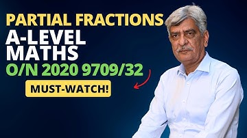 A-Level Maths - PARTIAL FRACTIONS 9709/32 O/N 2020 Q#9 Solution | Ultimate Guide (Part 9)