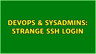 Famous DevOps & SysAdmins: Strange ssh login (3 Solutions!!) Net Worth