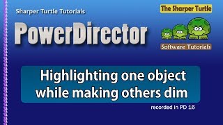 PowerDirector - Highlight one object and make others dim screenshot 5