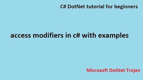 Access Modifiers in C# with examples