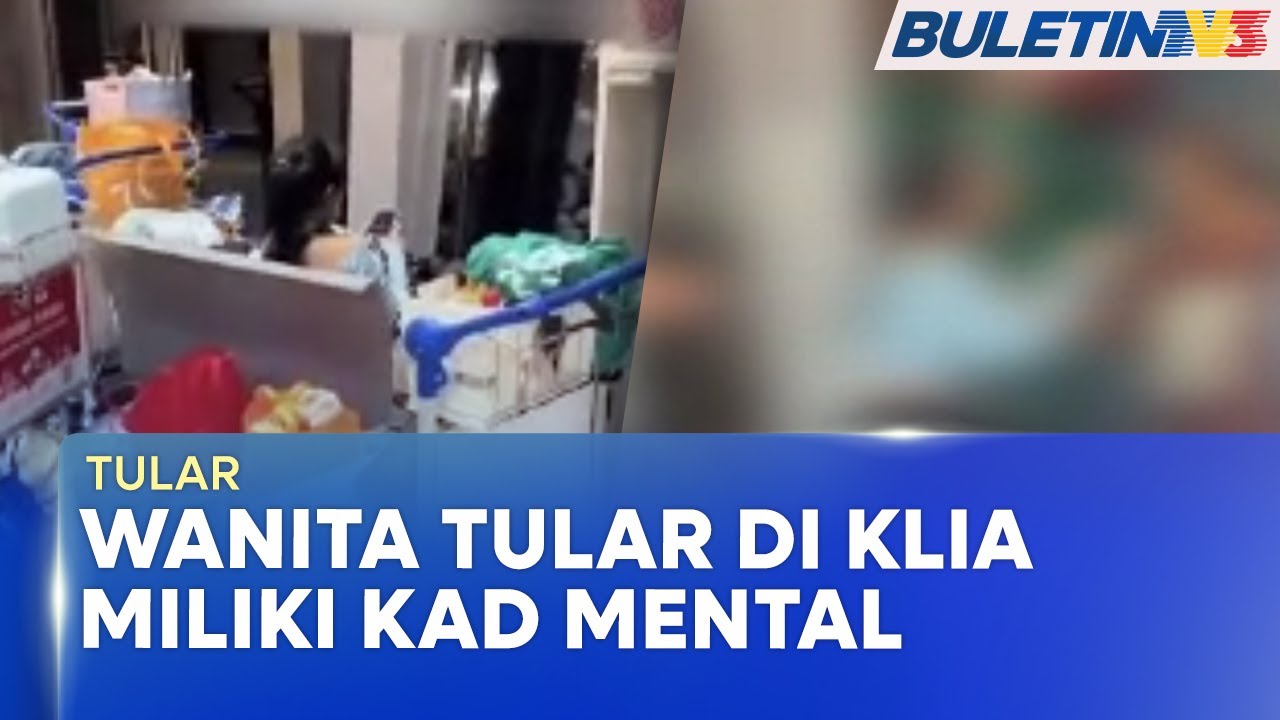 TULAR | Wanita Tinggal Di KLIA Disah Warga Tempatan, Ada Kad Masalah Mental (BU)