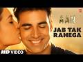 Jab Tak Rahega - Video Song | Aan - Men At Work | Abhijeet,Anuradha Paudwal |Akshay Kumar,Lara Dutta