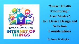 Smart Health Monitoring Case Study   IoT Device Design and Selection Considerations