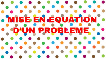 Niveau Troisième : Comment modéliser un problème par une équation du premier degré Vidéo 1