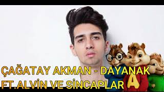 ÇAĞATAY AKMAN - DAYANAK FT.ALVİN VE SİNCAPLAR Resimi