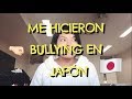 MI EXPERIENCIA: BULLYING EN JAPÓN #STORYTIME