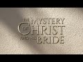 The mystery of christ and his bride