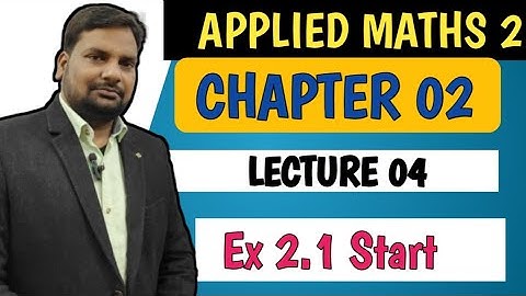 Exercise 2.1 Start Applied Maths 2|Up Polytechnic Applied Maths 2|Polytechnic Maths 2