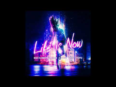 Basic Element Feat. Dr. Alban x Waldos People x Elize Ryd - Life Is Now