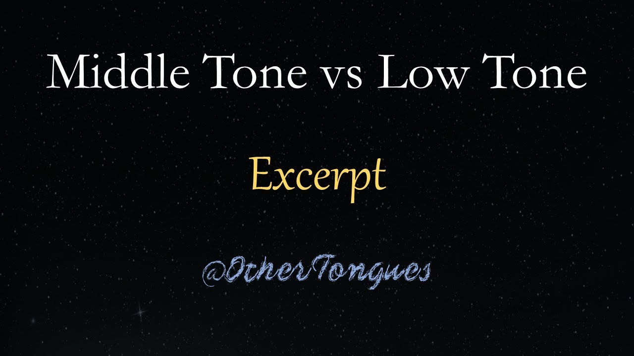 The Middle Tone vs The Low Tone