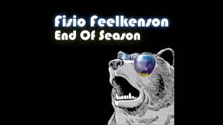 Fisio Feelkhenson End Of Season Original Mix