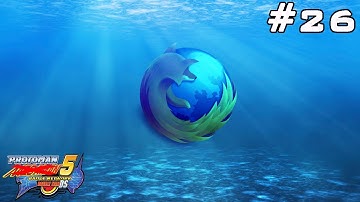 ProtoMan Battle Network 5: Double Team DS - Part 26: Fyrefox Under The Sea