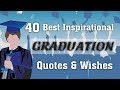 40  Inspirational Quotes & Wishes On Graduation|Graduation Quotes | Congratulation Quotes On Success