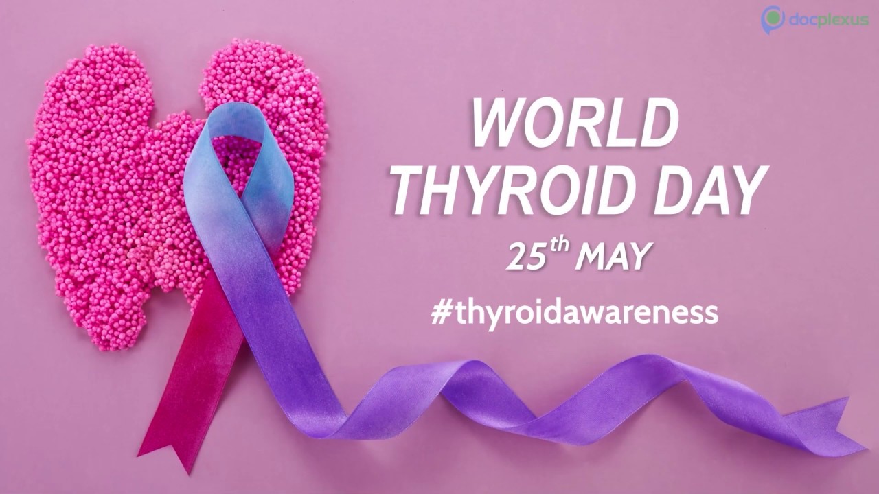 World thyroid Day 25th May YouTube