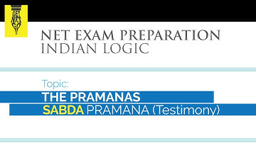 Net Exam Preparation | Indian Logic | The Pramanas-Sabda (Testimony)