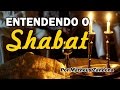 Entendendo o Shabbat (Sábado) - Prof. Matheus Zandona