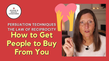 Persuasion Techniques in Sales-Using The Law of Reciprocity