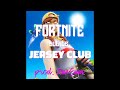 Fortnite but its jersey club prod raesam