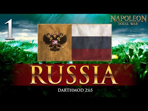 THE GREAT BEAR RISES! Napoleon Total War: Darthmod - Russia Campaign #1