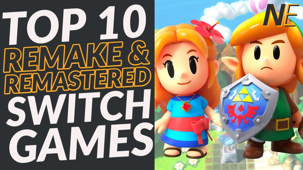 Top 10 Remake & Remastered Games for Switch