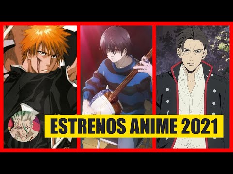 Nuevos Animes 2021 / Estrenos Más Esperados