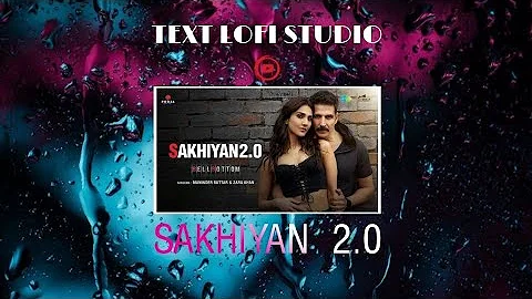 Sakhiyan 2.0 lofi version। relaxing song
