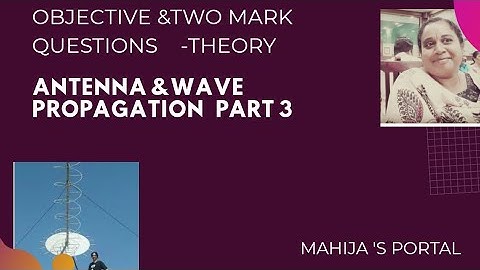ANTENNA &WAVE PROPAGATION PART 3- TWO MARK &OBJECTIVE QUESTIONS@malayalam