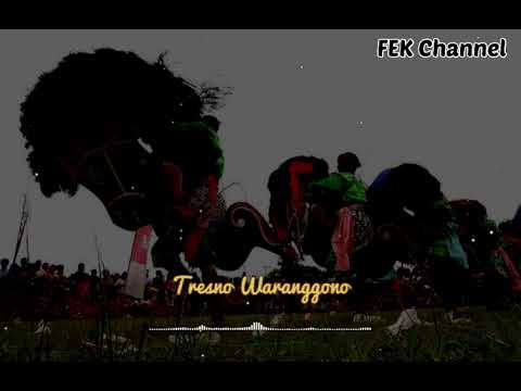 Lagu Jaranan [MP3] Tresno Waranggono #lagujaranan #mp3 #tresnowaranggono