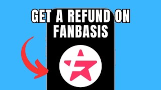 How To Get A Refund on FanBasis – Step-by-Step Guide!