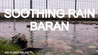 Soothing Rain Touching Ground | Baran Barin | Relax, Meditate, Reduce Stress | Jay Kurdii Relax screenshot 4