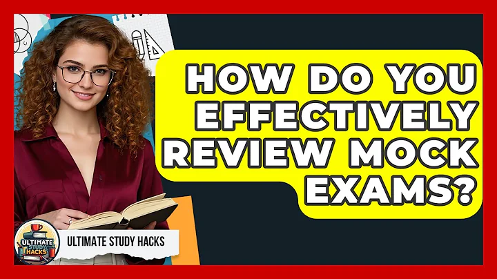 How Do You Effectively Review Mock Exams? - Ultimate Study Hacks