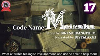 CODE NAME : MEIRABA (17) What a terrible feeling to love soemone and not be able to help them.