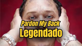 Young Thug - Pardon My Back  (Legendado/Tradução em Português) feat. Lil Baby 🇧🇷 🇺🇸