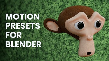 Motion Presets for Blender - March 2025 update Trailer