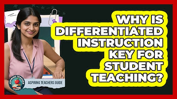Why Is Differentiated Instruction Key For Student Teaching? - Aspiring Teacher Guide