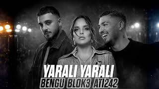 Bengü X Blok3 X Ati242- Yaralı Yaralı Remix 2026