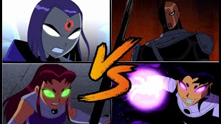 Raven VS Slade and Starfire VS Blackfire.