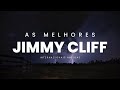 JIMMY CLIFF | Músicas Internacionais Antigas - AS MELHORES