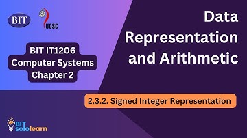 Data Representation and Arithmetic : 2.3.2. Signed Integer Representation