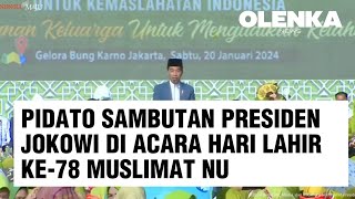 [FULL] Pidato Sambutan Presiden Jokowi di Acara Hari Lahir Ke-78 Muslimat NU #jokowi #nahdlatululama