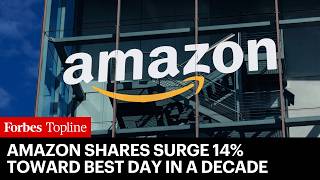 Amazon Shares Surge Toward Best Day In A Decade
