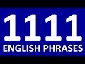 1111 ENGLISH PHRASES in Englsh speaking. Practice. Learn Phrases in English for English Conversation